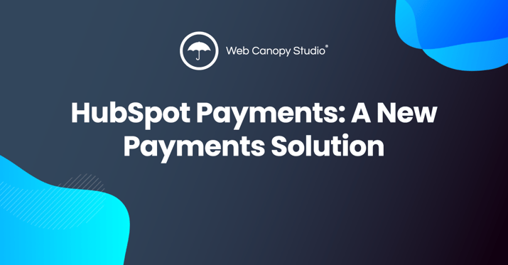 HubSpot Payments - A New Solution