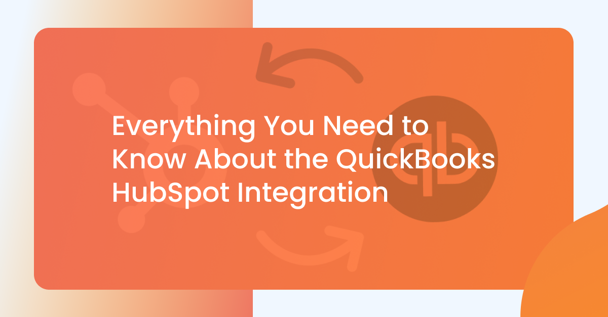Everything you need to know about the quickbooks HubSpot integration