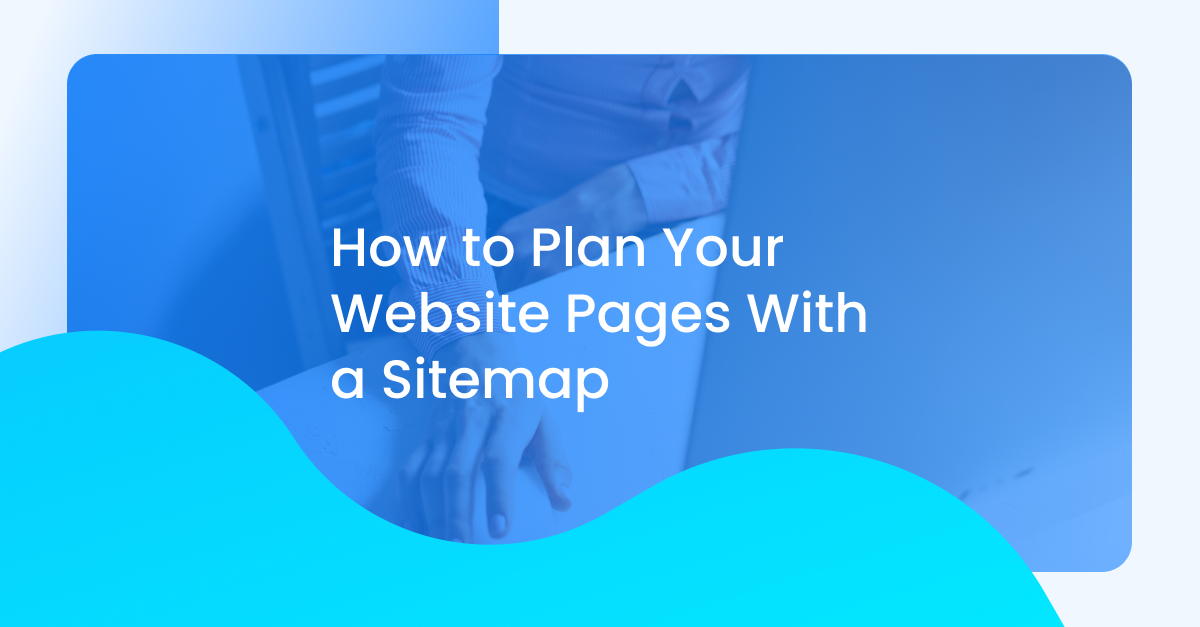 How to plan your website pages with a sitemap